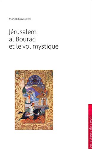 Télécharger Jérusalem, la Bouraq et le vol mystique Livre eBook France