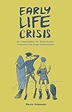Early Life Crisis: Der Impulsgeber für Abiturienten, Studenten und junge Arbeitnehmer by Marvin Grabowski