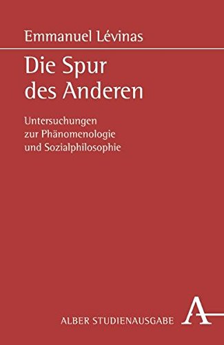 Download Die Spur des Anderen: Untersuchungen zur Phänomenologie und Sozialphilosophie Download Die Spur des Anderen: Untersuchungen zur Phänomenologie und Sozialphilosophie