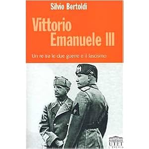 Vittorio Emanuele III. Un re tra le due guerre e il fascismo