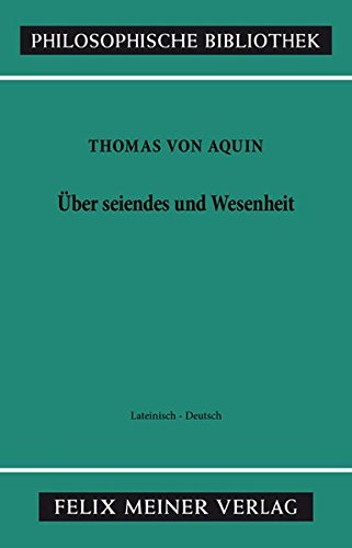 Download Über Seiendes und Wesenheit: De ente et essentia (Philosophische Bibliothek) Download Über Seiendes und Wesenheit: De ente et essentia (Philosophische Bibliothek)