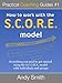 How To Work With The SCORE Model (Practical Coaching Guides Book 1) (English Edition) by Andy Smith
