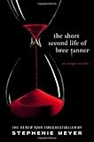The Short Second Life of Bree Tanner: An Eclipse Novella (The Twilight Saga) by 