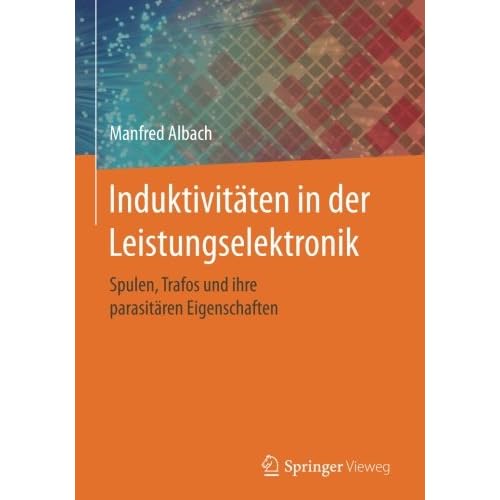 [PDF] Download Induktivitáten in der Leistungselektronik: Spulen, Trafos und ihre parasitáren Eigenschaften Kostenlos