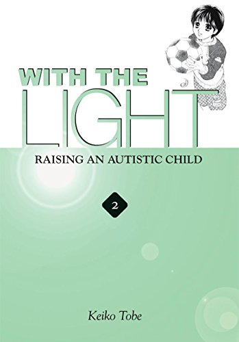 Télécharger With the Light... Vol. 2: Raising an Autistic Child (English Edition) Francais PDF