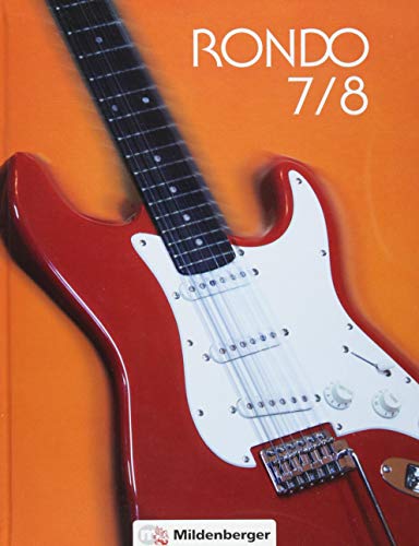 RONDO 7/8Schülerbuch · Neubearbeitung: Der Musiklehrgang für weiterführende Schulen