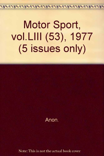 Motor Sport, vol.LIII (53), 1977 (5 issues only) en ligne Motor Sport, vol.LIII (53), 1977 (5 issues only) en ligne