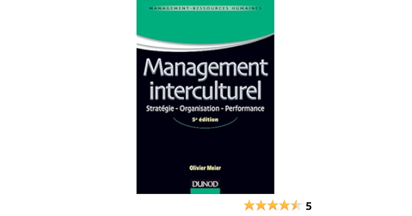 Amazon Fr Management Interculturel 5e Ed Strategie Organisation Performance Strategie Organisation Performance Meier Olivier Livres