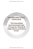  RECURSOS PRÁCTICOS EN NEUROLOGÍA: \"Mononeuropatías oculomotoras de origen microvascular. Factores de riesgo vascular y pronóstico clínico.\"