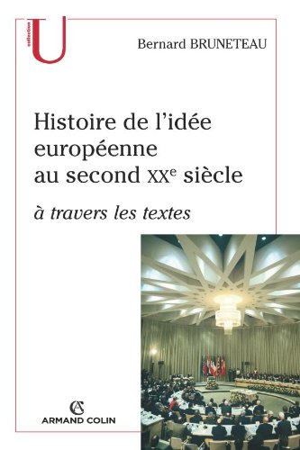Download Histoire de l'idée européenne au second XXe siècle à travers les textes Download Histoire de l'idée européenne au second XXe siècle à travers les textes