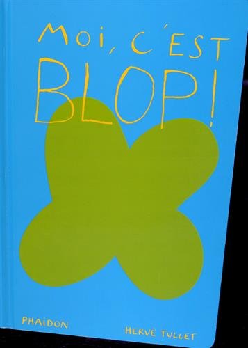 Moi, c'est blop!