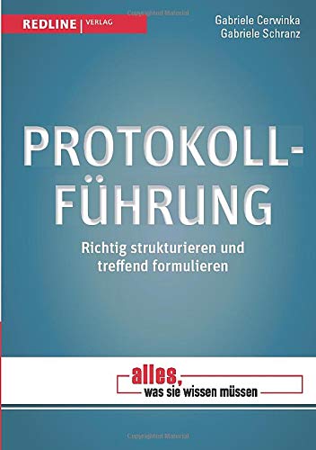 Protokollführung: Richtig strukturieren und treffend formulieren