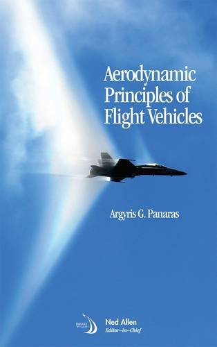 Aerodynamic Principles of Flight Vehicles (Library of Flight)