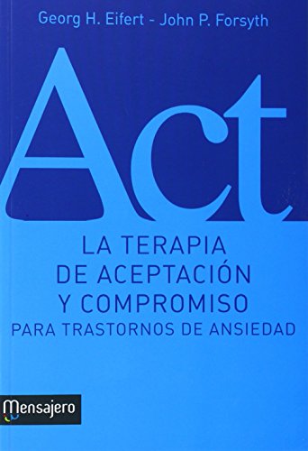 Download LA TERAPIA DE ACEPTACION Y COMPROMISO PARA TRASTORNOS DE ANSIEDAD (Psicología) Download LA TERAPIA DE ACEPTACION Y COMPROMISO PARA TRASTORNOS DE ANSIEDAD (Psicología)