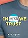 In Mike We Trust (English Edition) by P. E. Ryan