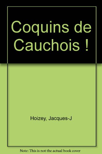 Coquins de Cauchois!