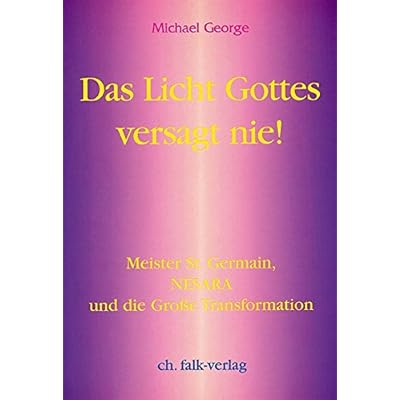Das Licht Gottes Versagt Nie Meister St Germain Nesara Und Die Grosse Transformation Pdf Online Free Prebenasho