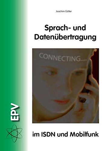 Sprach- und Datenübertragung im ISDN und Mobilfunk