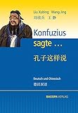 Konfuzius sagte...: Deutsch und Chinesisch by 