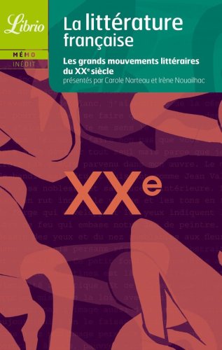 Download La littérature française : Le XXe siècle Download La littérature française : Le XXe siècle
