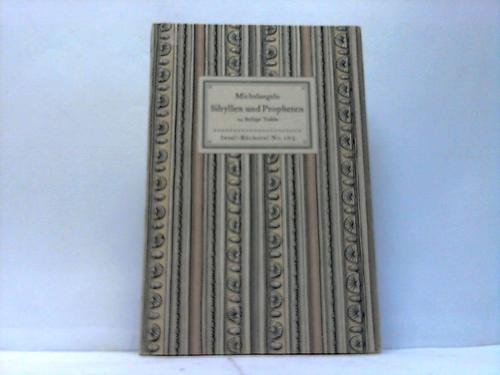 Sibyllen und Propheten (24 farbige Bilder nach den Fresken in der Sixtinischen Kapelle) (Insel-Bücherei Nr. 165), Mit einem Geleitwort von Bettina Seipp