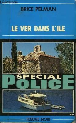 Le Ver dans l'île (Spécial police) Le Ver dans l'île (Spécial police)