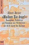 Bleiben Sie dran! Konzeption, Produktion und Rezeption von Werbefilmen - ein Blick hinter die Kulissen. (Buch und Medien. Bastei Lübbe Taschenbücher) by 