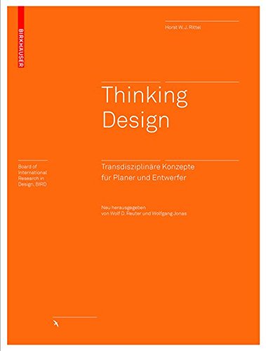 Thinking Design: Transdisziplinäre Konzepte für Planer und Entwerfer (Board of International Research in Design)