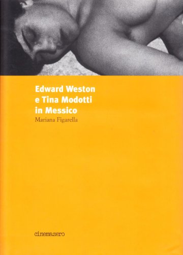 Download Edward Weston e Tina Modotti in Messico Download Edward Weston e Tina Modotti in Messico