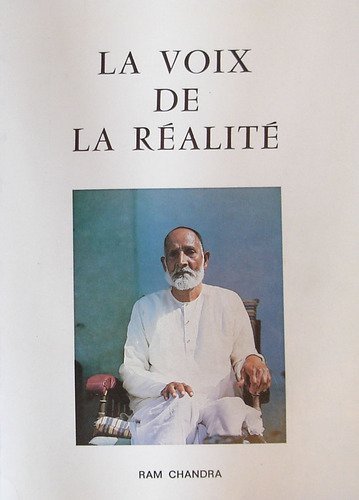La Voix de la réalité : Lettres, écrits et causeries