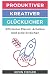 Produktiver, Kreativer Und Glücklicher Leben & Arbeiten: Effizienter Planen, Arbeiten Und Ziele Erreichen by