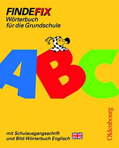 Download Findefix - Deutsch - Bisherige Ausgabe: Wörterbuch mit Schulausgangsschrift: Mit Bild-Wörterbuch Englisch Download Findefix - Deutsch - Bisherige Ausgabe: Wörterbuch mit Schulausgangsschrift: Mit Bild-Wörterbuch Englisch