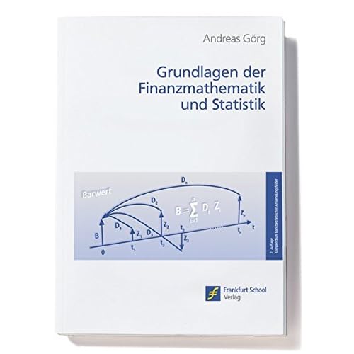 [PDF] Download Grundlagen der Finanzmathematik und Statistik (Kompendium bankbetrieblicher Anwendungsfelder) Kostenlos