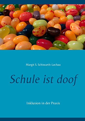 Download Schule ist doof: Inklusion in der Praxis Download Schule ist doof: Inklusion in der Praxis