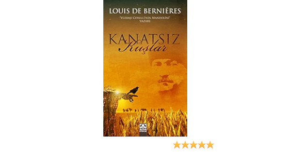 Kanatsiz Kuslar Amazon Co Uk Louis De Bernieres 9789752105126 Books