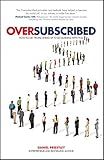 Oversubscribed: How to Get People Lining Up to Do Business with You by 
