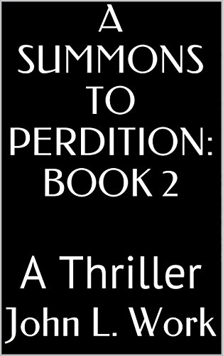 A SUMMONS TO PERDITION: BOOK 2 (The Detective J.D. Welch Files 5) (English Edition)