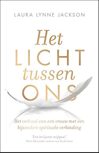Het licht tussen ons: het verhaal van een vrouw met een bijzondere spirituele verbinding