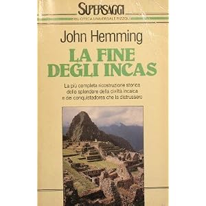 La fine degli Incas La fine degli Incas