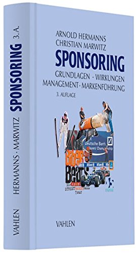 Download Sponsoring: Grundlagen, Wirkungen, Management, Markenführung Download Sponsoring: Grundlagen, Wirkungen, Management, Markenführung
