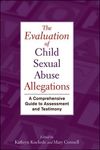 The Evaluation of Child Sexual Abuse Allegations: A Comprehensive Guide to Assessment and Testimony by Kuehnle, Kathryn, Connell, Mary (2008) Hardcover