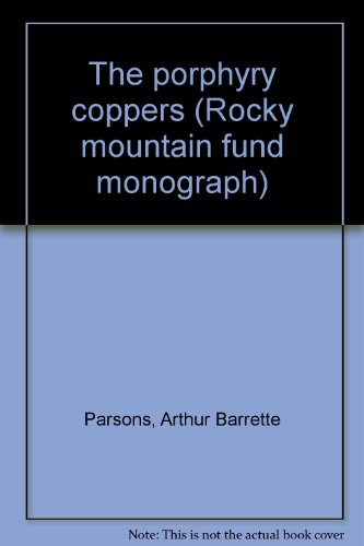 The Porphyry Coppers.