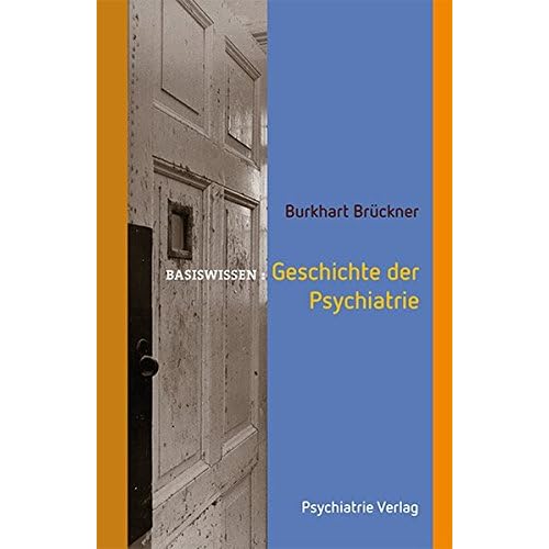 [PDF] Geschichte der Psychiatrie (Basiswissen) KOSTENLOS DOWNLOAD