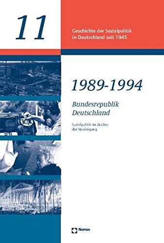 Bundesrepublik 1989 - 1994: Sozialpolitik im Zeichen der Vereinigung (Geschichte der Sozialpolitik in Deutschland seit 1945)