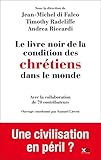Le livre noir de la condition des chrétiens dans le monde