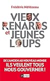 Vieux renards et jeunes loups