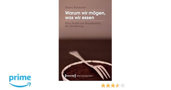 Warum Wir Mögen Was Wir Essen Eine Studie Zur - 