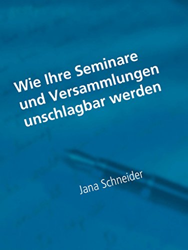 Download Wie Ihre Seminare und Versammlungen unschlagbar werden
