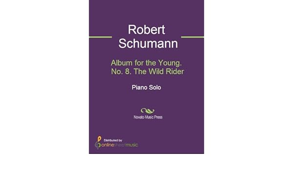 Album For The Young No 8 The Wild Rider Ebook Robert Schumann Amazon In Kindle Store