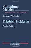 Friedrich Hölderlin (Sammlung Metzler) by Stephan Wackwitz
